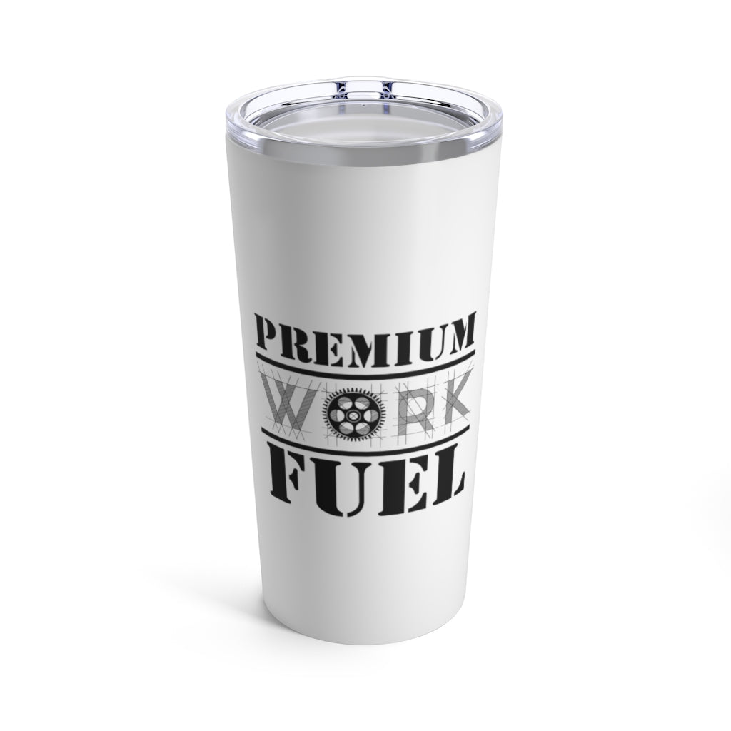 Premium WORK Fuel 20oz. Tumbler: White