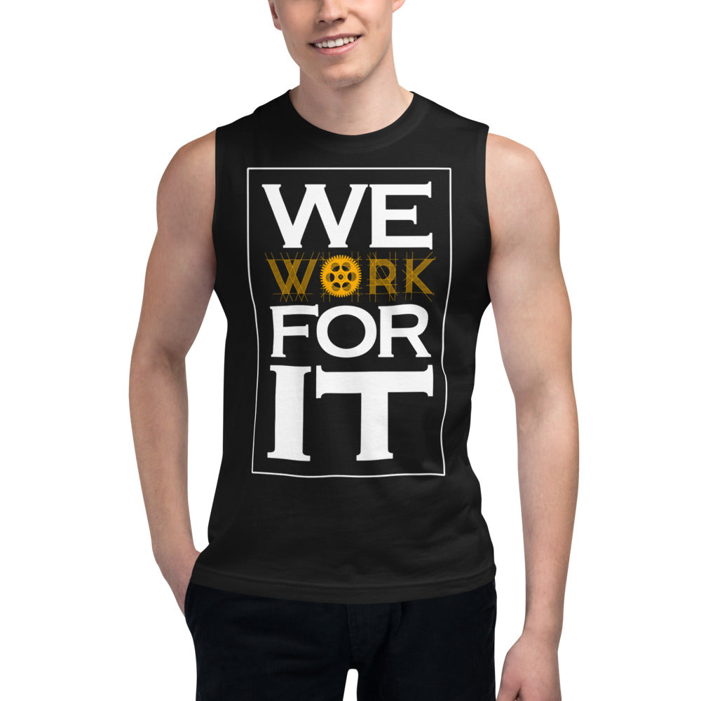 WE WORK FOR IT OG Muscle Tank